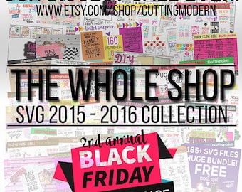 THE WHOLE SHOP - Black Friday - Complete 2015 - 2016 svg Collection - Huge Savings