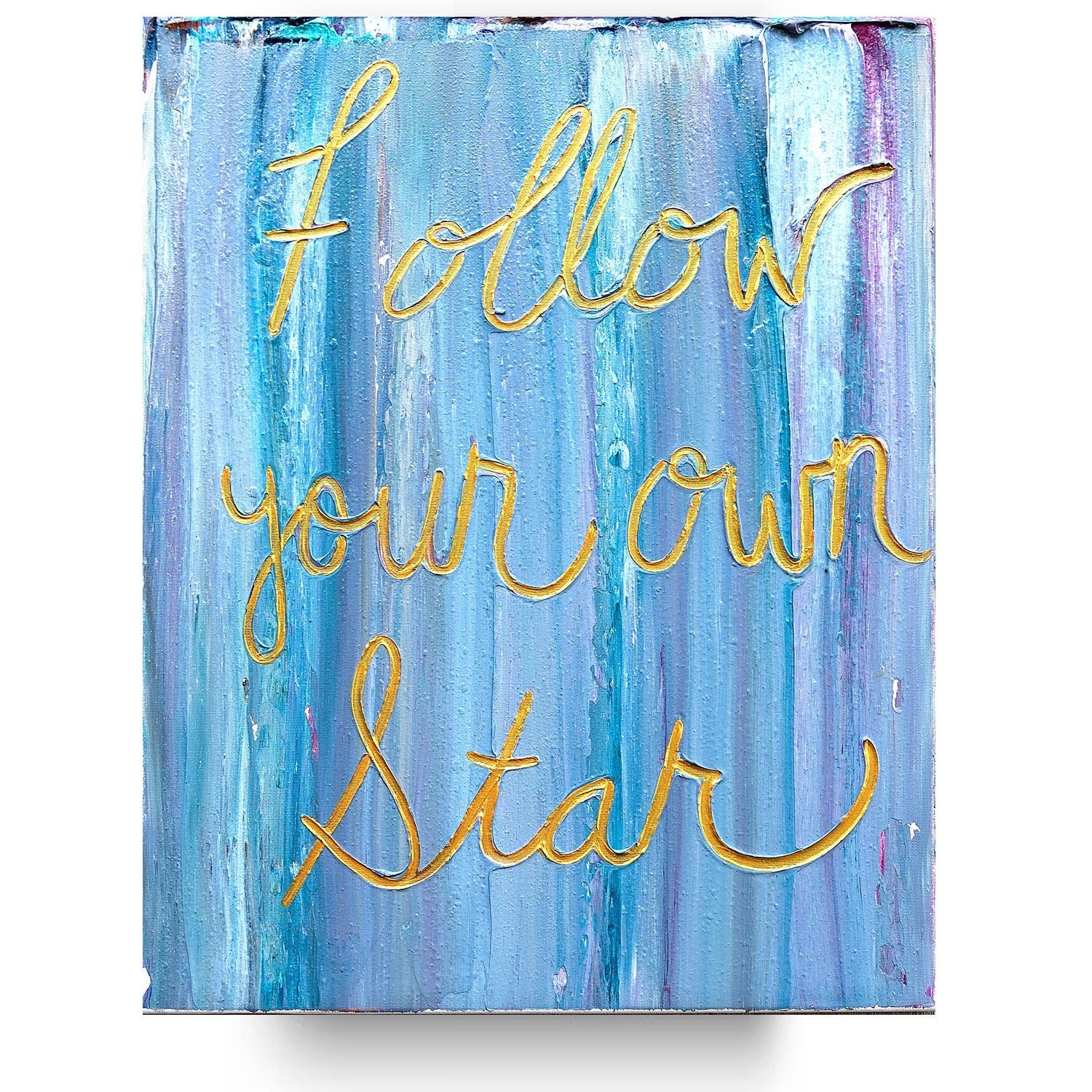 Follow your own star Painting on canvas quotes song lyrics