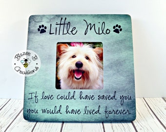 ON SALE Pet Picture Frame Gift, If Love Could Have Saved You, Pet Memory Frame, Pet Memorial Gift, Dog Lover, In Memory Of Frame, Dog Gift