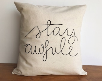 Stay awhile throw pillow case, couch pillows, farmhouse decor, neutral pillow