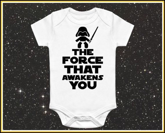 The Force that Awakens You baby onesie cute funny star wars