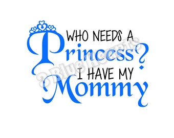 Free Free 339 Mommy&#039;s Little Princess Svg SVG PNG EPS DXF File