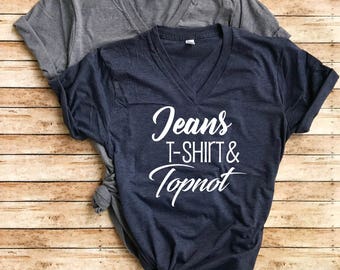 Unisex Heather T-Shirt Jeans T shirt - Funny Mom Shirt - Messy Bun