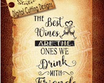 The Best Wine With Friends svg Wine Svg Wine glass svg Friends SVG DXF PNG and Eps Instant Download Vector Cut File Htv Silhouette Cricut