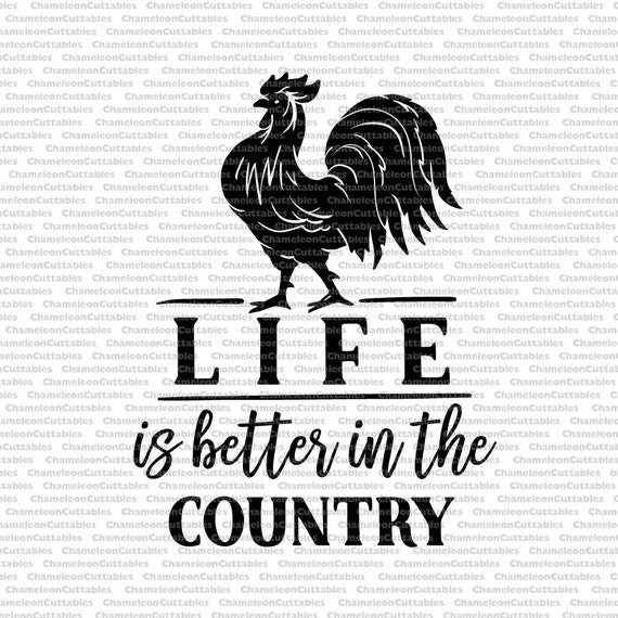 Download life is better in the country svg rooster country life