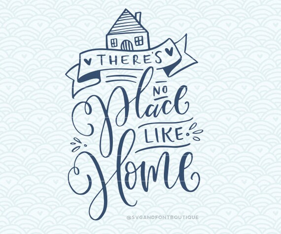 Free Free No Place Like Home Svg 793 SVG PNG EPS DXF File