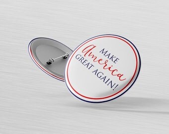Make America Great - Donald Trump Pin - Election 2016 Pin - Merica Magnet - Patriotic Decor Magnet - Republican Pin - Campaign Button Pin