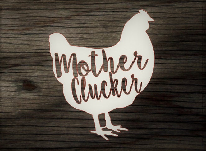 Download Mother clucker decal Chicken decal mother decal crazy