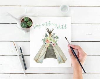 Tribal Nursery Wall Decor, Above Crib Decor, Baby Girl Nursery Printable, Teepee Nursery Decor, Stay Wild Quote, Instant Download Size 8x10
