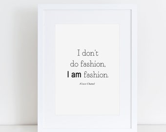 Coco Chanel Print I am Fashion typograpghy print