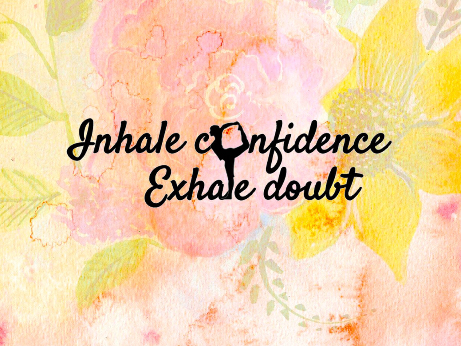 Inhale Confidence Exhale Doubt Yoga Quote / Laptop Decal