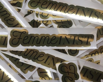 Femme inist Gold Foil Sticker
