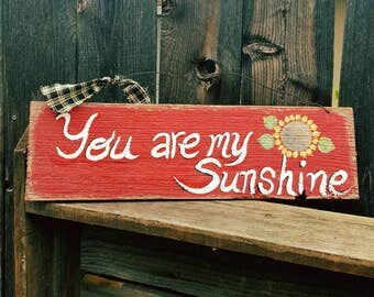 You are my sunshine sign,front porch decor,rustic home decor,primitive home decor,wood sign,farmhouse decor,sunflowers,red and yellow,wooden