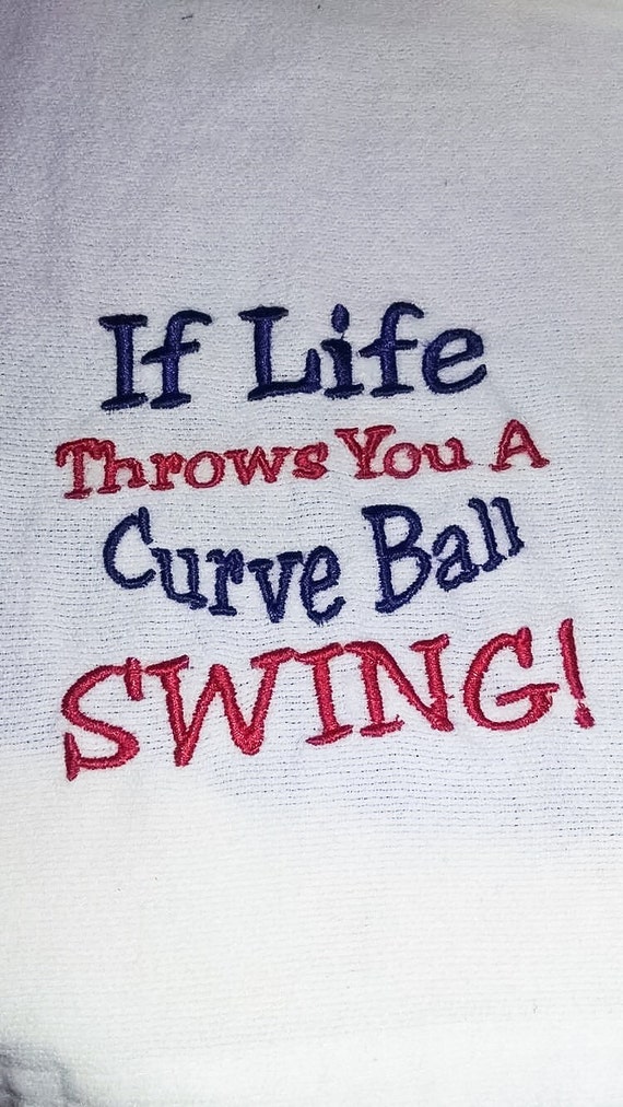 If Life Throws You A Curve Ball SWING Machine Embroidery