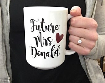 Future Mrs Mug Personalized Future Mrs. Engaged Mug Future Mrs. Engagement Gift Engagement Mug Future Mrs Personalized Engaged Mug Bride