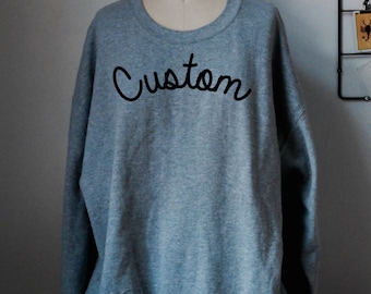 Custom Sweatshirt | Custom Embroidery | Hand Embroidery | Personalized | Gift Idea | Pullover | Jumper | 80s | 90s | Vintage