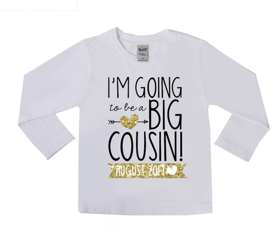 im going to be a cousin t shirt