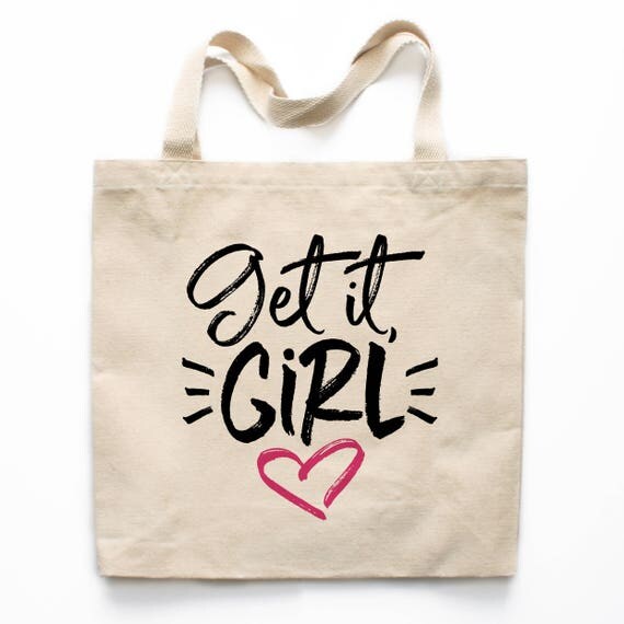 Get it Girl Tote Bag Motivational Tote Bag Girl Boss Tote