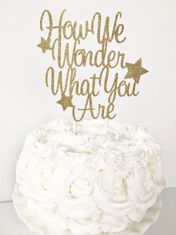 How We Wonder What You Are Cake Topper / Twinkle Twinkle