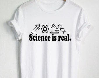Science is Real Shirt - Climate Change Tshirt Global Warming Shirt Save the Planet Tshirt Molecules Atoms Microscope Helix Genes Facts World