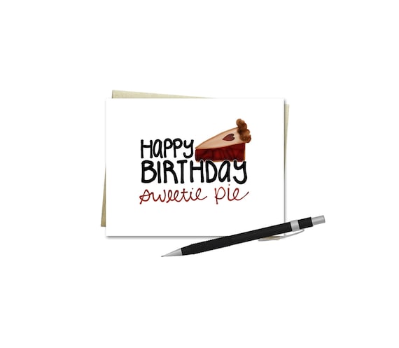 Birthday Card Happy Birthday Sweetie Pie Birthday Cards