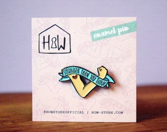 Stronger Than You Think Enamel Pin Badge: 25mm empowering feminist brooch or lapel pin. For you, best friend or invisible illness fighting!