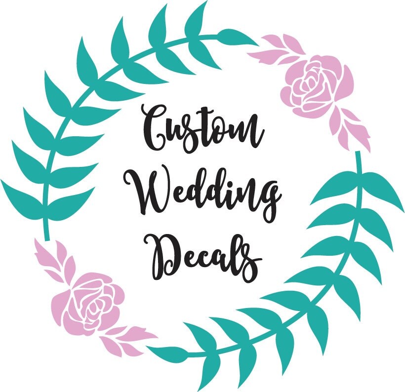 Wedding Decals Wedding Stickers Wedding Signs Vinyl Decal