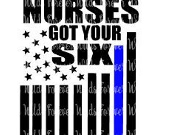 Nurses got your six SVG - Nurse svg - svg - Cut File - HTV Iron on - Silhouette- Cricut - Digital Download - Got your six svg - eps - dfx