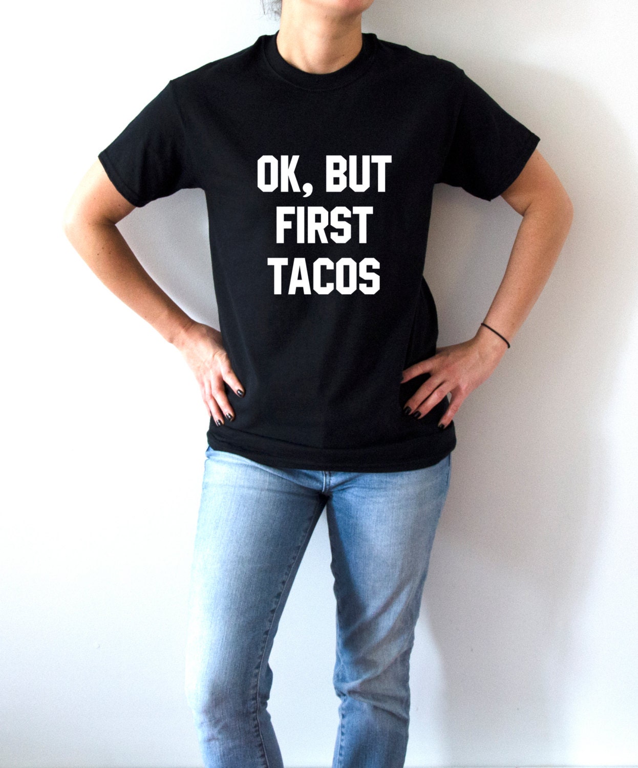 but first tacos shirt