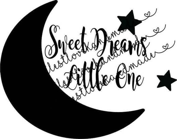 Download Sweet Dreams Little One SVG Digital File Cut from ...