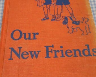 Our New Friends New Basic Reader 1940 Grade 1-2