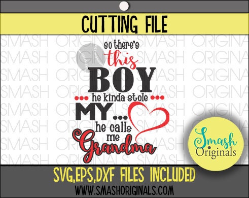 Download So There's This Boy He Kinda Stole My Heart He Calls Me Grandma Cutting File | SVG EPS and DXF ...