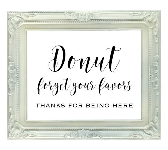 Donut Forget Your Favors 8x10 Printable Sign Digital Donut