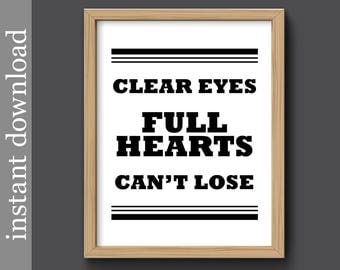 Friday Night Lights Quote, Clear Eyes Full Hearts Can't Lose, inspiration printable, sports quote, gift for him, sports man cave, male dorm