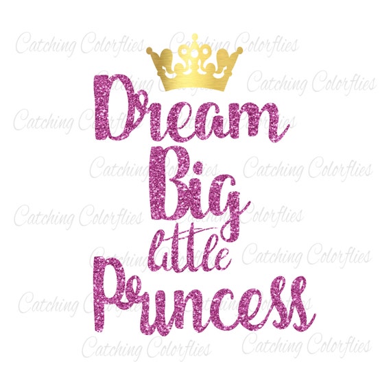 Download Dream Big Little Princess SVG Cut Files, Princess Crown ...