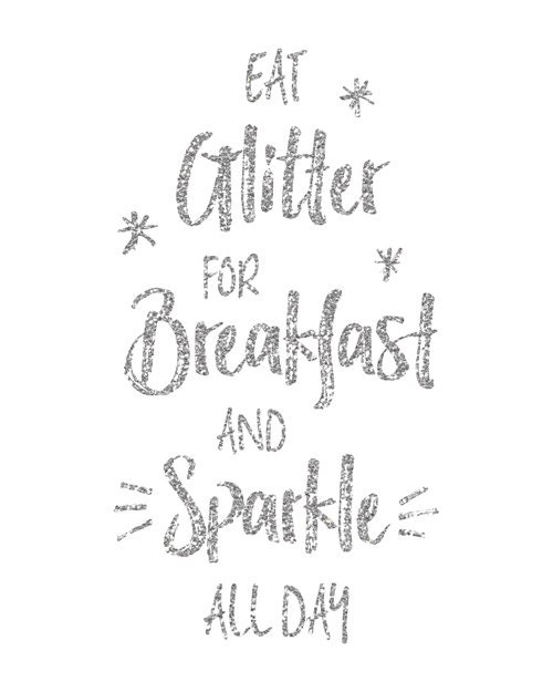 Eat Glitter for Breakfast Free Printable
