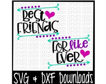 Best Friends SVG * Mommy and Me SVG * Best Friends For Like Ever Cut File - dxf & SVG Files - Silhouette Cameo, Cricut