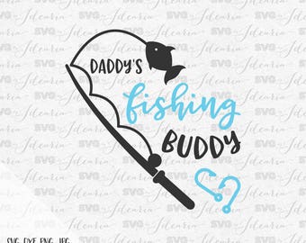 Daddy’s fishing buddy, fishing svg, fish svg, fishing pole, svg hunting, svg lake svg, fishing lure, summer svg, fishing shirt, camping svg