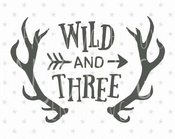 Download Wild and Three SVG File Wild Three Svg Cut file Baby SVG Wild