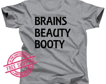 Brains Beauty Booty - Triple Threat - Smart Women - Black Lives Matter - Black Girl Magic Shirt - Women of Color - Brains and Beauty