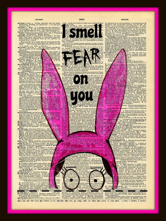 Buy 2 Get 1 Free I Smell Fear On You Louise Belcher Bob&#39;s
