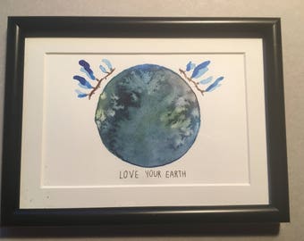 Original watercolor Love your earth, postcard size
