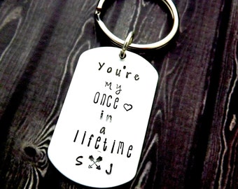Dog tag keychain-mens keychain-boyfriend keychain-personalized keychain-husband gift-youre my once in a lifetime