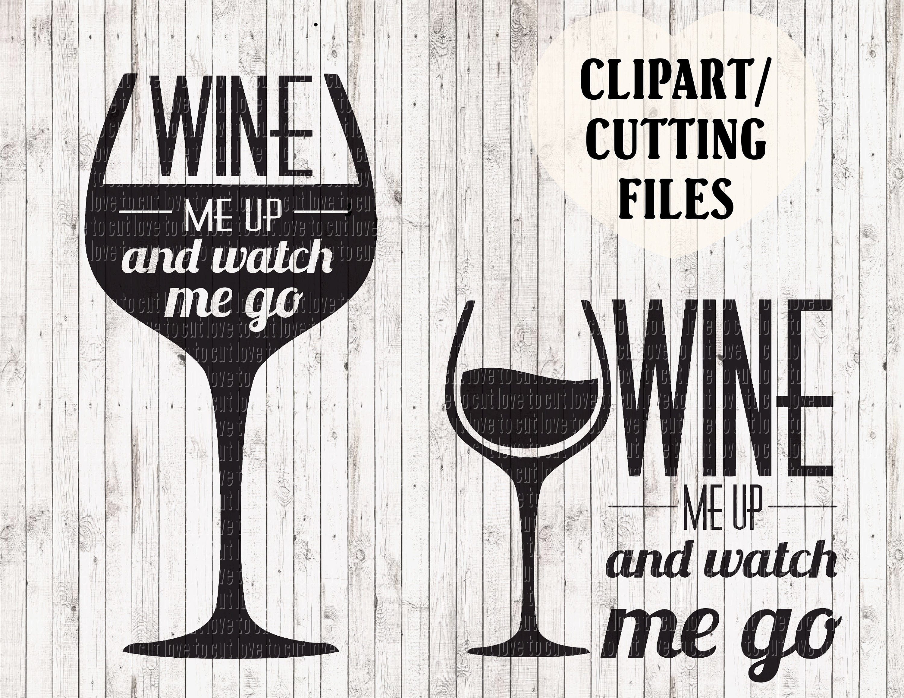 Download wine me up and watch me go svg files wine svg mom svg wine