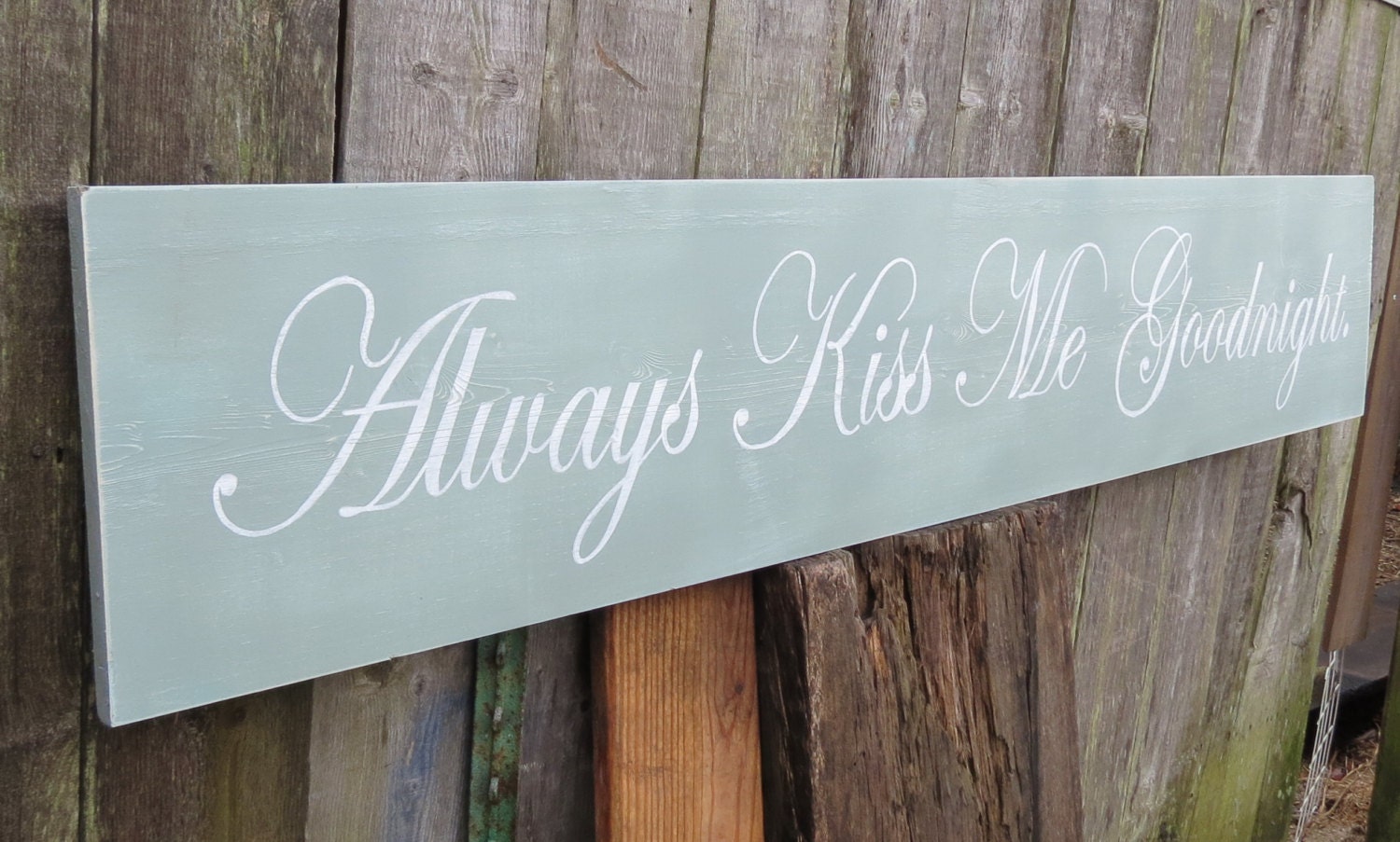 Large Hand Painted 5ft Always Kiss Me Goodnight Sign Wood Large Hand Painted 5ft Always Kiss Me Goodnight Sign Wood Shabby