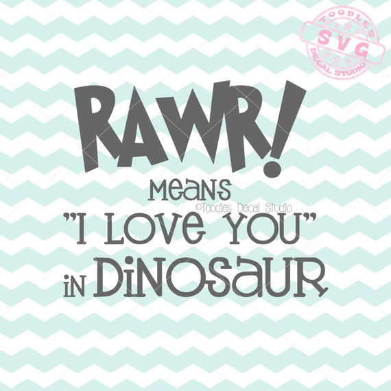 Download Rawr means I love you in Dinosaur SVG Vector File, Boys ...