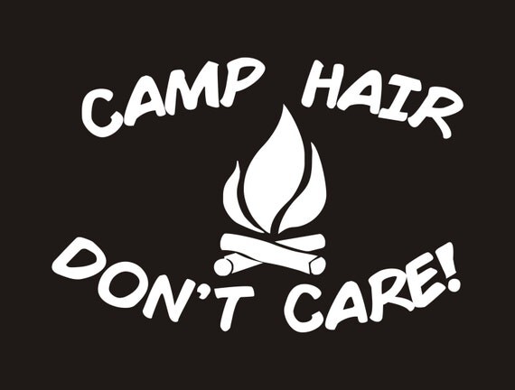 Camp Hair Dont Care vinyl decal Camp hair sticker Camp hair