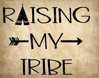 Mom svg, raising my tribe, silhouette, cricut, digital image, cut file, vinyl, svg, mother's day, mom cut file, tee pee svg, arrow, decal