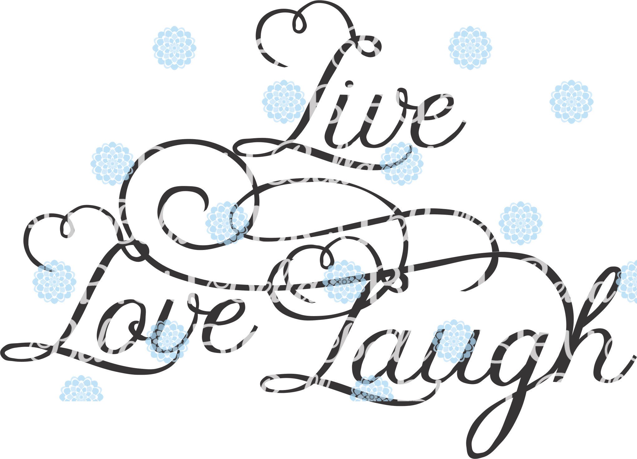 Download Live Love Laugh SVG Cutting Vinyl File Silhouette Wording
