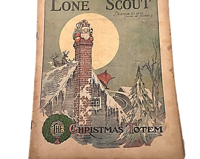 Lone Scout - The Christmas Totem - The Real Boys Magazine December 19 1919 - Perry Emerson Thompson,